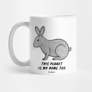 Rabbit - This Planet Is My Home Too - animal ink art on white Mug